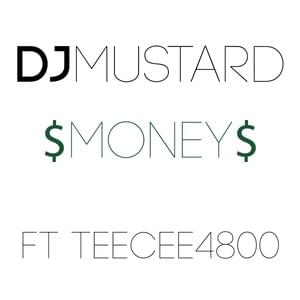 Money - Mustard (Ft. TeeCee4800)