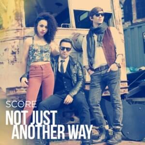 Not Just Another Way - The Score