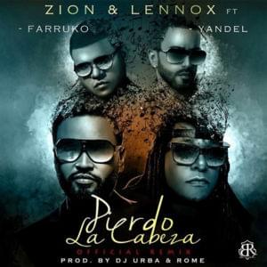 Pierdo La Cabeza (Remix) - Zion & Lennox (Ft. Farruko & Yandel)