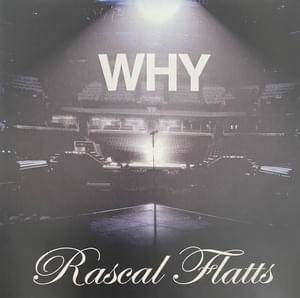 Why - Rascal Flatts