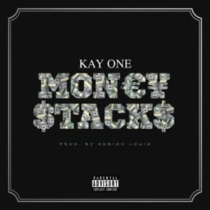 Money Stacks - Kay One