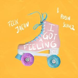 I Got A Feeling - Felix Jaehn & Robin Schulz (Ft. Georgia Ku)