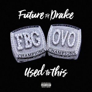 Used to This - Future (Ft. Drake)