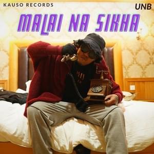 Malai Na Sikha - UNB (IND)
