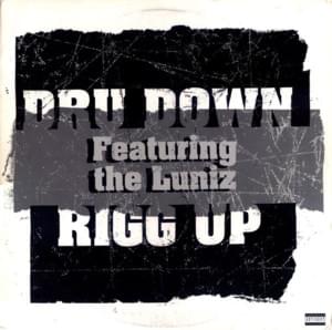 Rigg Up - Dru Down (Ft. Luniz)