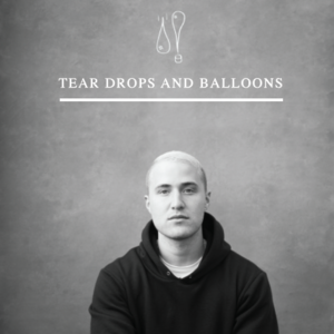 Tear Drops and Balloons - Mike Posner