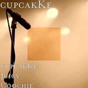 Juicy Coochie - ​cupcakKe