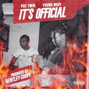 It’s Official - PDE Twin & Young Nudy