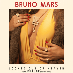 Bruno Mars - Locked Out Of Heaven (justeyal Remix) - ​justeyal (Ft. Future)