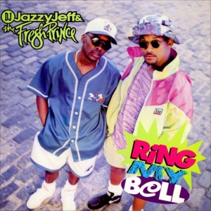 Ring My Bell - DJ Jazzy Jeff & The Fresh Prince (Ft. Zhané)