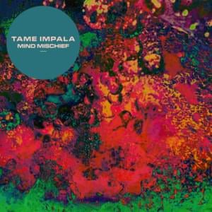 Mind Mischief - Tame Impala