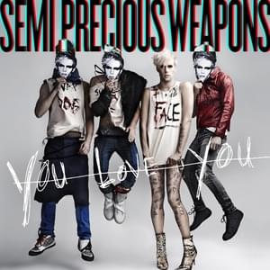 Leave Your Pretty To Me - Semi Precious Weapons