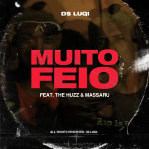 Muito Feio - D$ Luqi (Ft. ​huzz & Massaru)