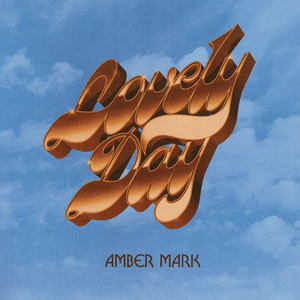 Lovely Day - Amber Mark