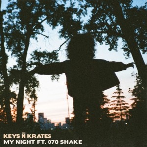 My Night - Keys N Krates (Ft. 070 Shake)