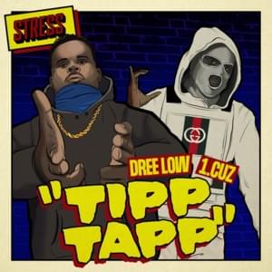 Tipp Tapp - Stress, Dree Low & 1.Cuz