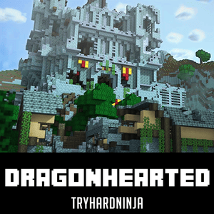 Dragonhearted - TryHardNinja