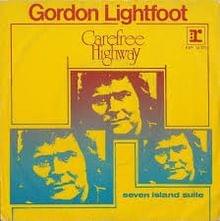 Carefree Highway - Gordon Lightfoot