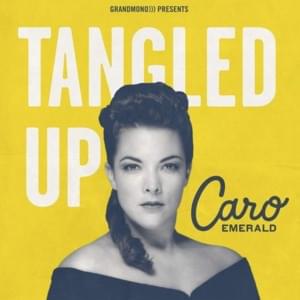 Tangled Up - Caro Emerald