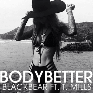 ​bodybetter (T. Mills Remix) - ​blackbear (Ft. Travis Mills)