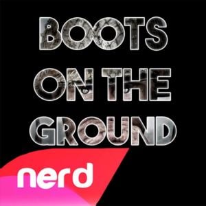 Boots on the Ground - NerdOut (Ft. Daddyphatsnaps & Dan Bull)