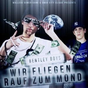 Wir ballen im Weltall - Bentley Boys (Ft. Money Boy & Taylor Johnson)