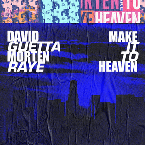 Make It To Heaven (Extended) - David Guetta & MORTEN (Ft. RAYE)