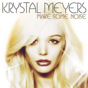 Make Some Noise - Krystal Meyers