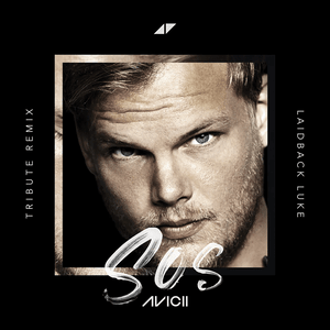 SOS (Laidback Luke Tribute Remix / Radio Edit) - Avicii (Ft. Aloe Blacc)