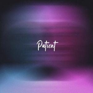 Patient - GameboyJones (Ft. Khantrast)