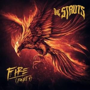 Fire (Part 1) - The Struts