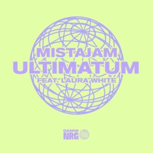 Ultimatum - MistaJam (Ft. Laura White)