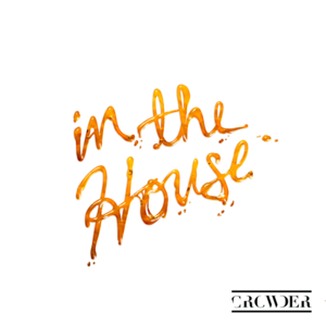 In The House (Radio Version) - Crowder