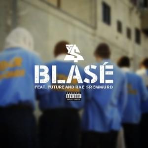 Blasé - Ty Dolla $ign (Ft. Future & Rae Sremmurd)