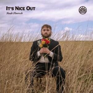 It’s Nice Out - Noah Floersch