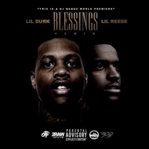 Blessings Remix - Lil Durk (Ft. Lil Reese)