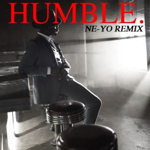 HUMBLE. (Remix) - Ne-Yo