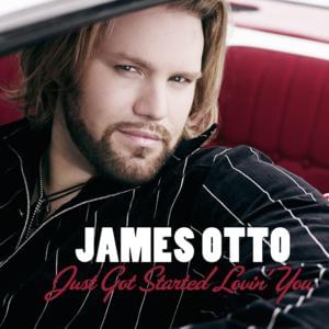 Just Got Started Lovin’ You - James Otto