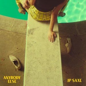 Anybody Else - JP Saxe