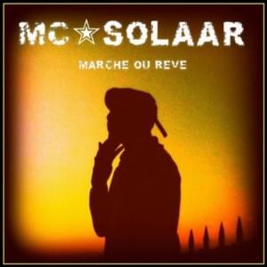 Marche ou rêve - MC Solaar (Ft. Tom Fire)