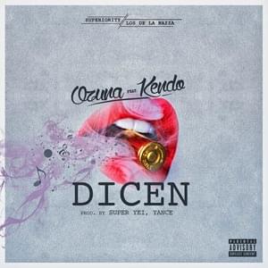 Dicen - Ozuna (Ft. Kendo Kaponi)