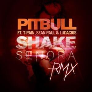 Shake Senora Remix - Pitbull (Ft. Ludacris, Sean Paul & T-Pain)