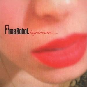 Dynomite - Ima Robot