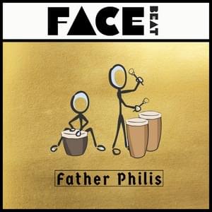 Face Beat - Father Phillis