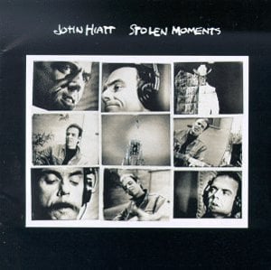 Stolen Moments - John Hiatt