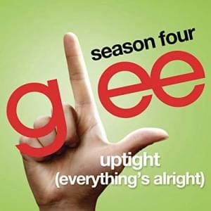 Uptight (Everything’s Alright) - Glee Cast