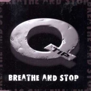 Breathe and Stop - Q-Tip