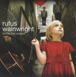 Across the Universe - Rufus Wainwright