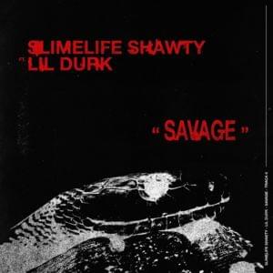 Savage - Slimelife Shawty (Ft. Lil Durk)