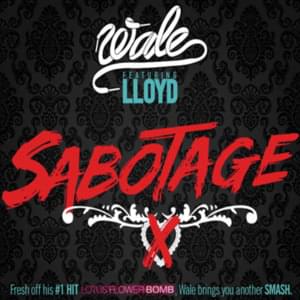 Sabotage - Wale (Ft. Lloyd)